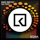 Mike Reevey - Go Fast (Original Mix)