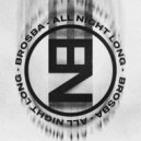 BROSBA - All Night Long (Original Mix)