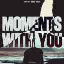 Hafex, Azar Jalil - Moments With You (Original Mix)