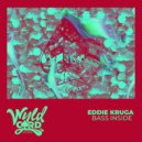 Eddie Kruga - Bass Inside (Radio Edit)