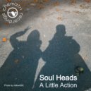 Soul Heads - A Little Action (Extended Instrumental)