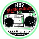 HB7 - La Violence (Rusher Remix)