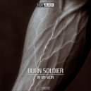 Burn Soldier - In My Vein (Extended)