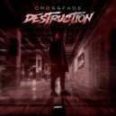 Crossfade - Destruction (Original Mix)