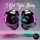 DJ Alexis Freites - I Got You Baby (Version House)