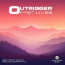Outrigger - Past Lives (Original Mix)