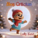 Lully Bear - Mos Craciun (radio edit)