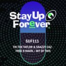 Tik Tok Taylor, Snazzy Caz - FREE N RAVIN (Original Mix)