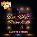 Yam Who? & Brian Lucas - Yah Mo B There (Instrumental Mix)