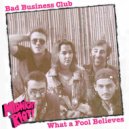 Bad Business Club feat. Sam Behr - What a Fool Believes (Mytron Remix)