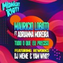 Mauricio Lobato feat. Adrianna Moreira - Tudo O Que Eu Preciso (DJ Meme Rework)
