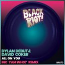 Dylan Debut & David Coker - All on You