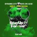 Dynamo City, Rats On Acid - Contagion