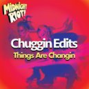 Chuggin Edits - Down the Road