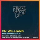 CN Williams - Mr. Bump Man (Yam Who? & Jaegerossa Rework)