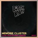 Memorie Cluster - Me 6 the Yonkies (Original Mix)