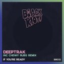 Deeptrak - If You're Ready