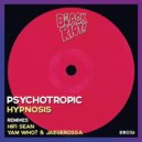 Psychotropic - Hypnosis