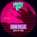 Sam Pills & Sam Pills - Head up High