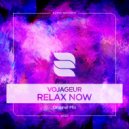 Vojageur - Relax Now (Original Mix)