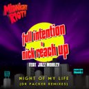 Full Intention & Nick Reach Up - Night of My Life