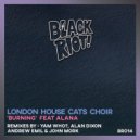 London House Cats Choir - Burning (Yam Who?s Jazzier Remix)