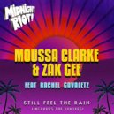 Moussa Clarke & Zak Gee feat. Rachel Gavaletz - Still Feel the Rain