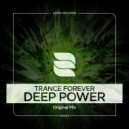 Trance Forever - Deep Power (Original Mix)