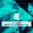 Vojageur - Next Regeneration (Original Mix)