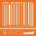 Jfth - Bounce (Dans Ta Gueule Edit)