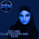Djs Vibe - Club Session Mix 2026 ()