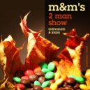 Edivanich & Kisle - m and ms 2 man show ()