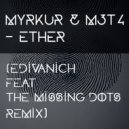 Myrkur & m3t4 - Ether (edivanich feat the missing dots remix) (Original remix)