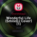 Dvoretskaya - Wonderful Life (SmileDJ Cover)