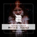 Noequalgods - Myth & Legend