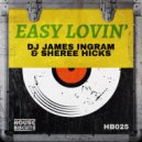 DJ James Ingram & Sheree Hicks - Easy Lovin\' (Radio Edit)