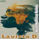 Lavista D - Joy To The African Nations (Original Mix)