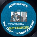 Jeff Service feat. Honey-B-Sweet - All This Remixes (Torrfisk Remix)