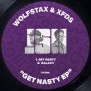 Wolfstax with XFDS - Get Nasty (Original Mix)