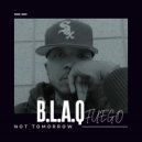 Blaq Fuego - Not Tomorrow