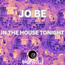 Jo Be - In The House Tonight (Radio Edit)