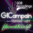 G1Campain & Monique Light & Intrex - follow me into the laser light (feat. Monique Light) (Intrex remix)