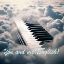 Zontic & Rybakova - You and me (English)