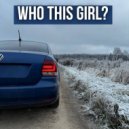 DJ NikruG - Who This Girl? (Original Mix)