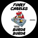 Funky Charles - Burda Burda (Radio Edit)
