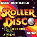 Reed Rothchild - Glow (Original Mix)