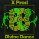 X Prod - Divine Dance (Original Mix)