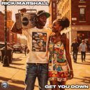 Rick Marshall - Get You Down (Radio Edit)