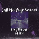 Ercy Mirage, ARTAN - Call Me Your Sensei (Gaven (NY) Remix)