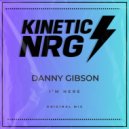 Danny Gibson - I\'m Here (Radio Edit)